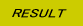 RESULT